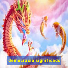 democracia significado